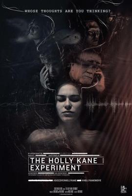 Эксперимент Холли Кейн (The Holly Kane Experiment) 2017 года смотреть онлайн бесплатно в отличном качестве. Постер