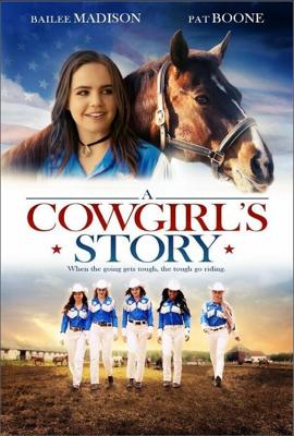 История ковбойши / A Cowgirl's Story (2017) смотреть онлайн бесплатно в отличном качестве