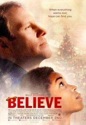 Я верю (Believe) 2016 года смотреть онлайн бесплатно в отличном качестве. Постер