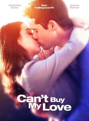 Мою любовь не купишь / Can't Buy My Love (2017) смотреть онлайн бесплатно в отличном качестве