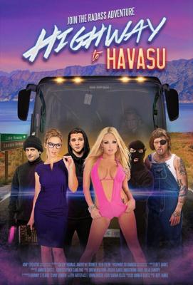 Шоссе на озеро Хавасу / Highway to Havasu (2017) смотреть онлайн бесплатно в отличном качестве