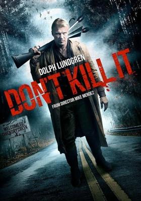 Не убивай его / Don't Kill It (2016) смотреть онлайн бесплатно в отличном качестве