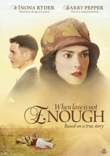 Когда любви недостаточно: История Лоис Уилсон / When Love Is Not Enough: The Lois Wilson Story (2010) смотреть онлайн бесплатно в отличном качестве