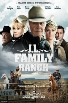 Семейная ферма / Семейное ранчо / JL Ranch (2016) смотреть онлайн бесплатно в отличном качестве