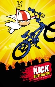 Сорвиголова Кик Бутовски / Kick Buttowski: Suburban Daredevil (2010) смотреть онлайн бесплатно в отличном качестве