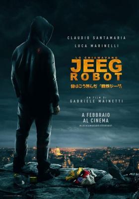 Меня зовут Джиг Робот / Lo chiamavano Jeeg Robot (2015) смотреть онлайн бесплатно в отличном качестве