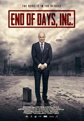 Конец света инкорпорейтед / End of Days, Inc. (2015) смотреть онлайн бесплатно в отличном качестве