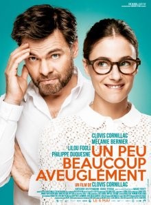 Мало, много, слепо / Un peu, beaucoup, aveuglément! (2015) смотреть онлайн бесплатно в отличном качестве