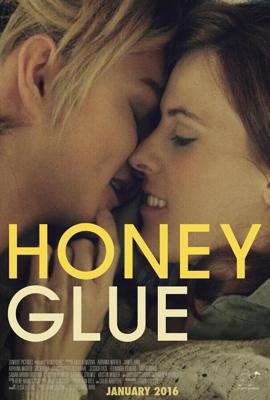 Липкий мед / Honeyglue (2015) смотреть онлайн бесплатно в отличном качестве