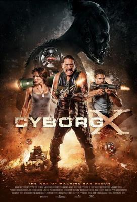 Киборг X / Cyborg X (2016) смотреть онлайн бесплатно в отличном качестве