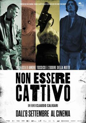 Не будь злым / Non essere cattivo (2015) смотреть онлайн бесплатно в отличном качестве