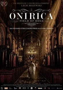 Собачье поле / Onirica (2014) смотреть онлайн бесплатно в отличном качестве