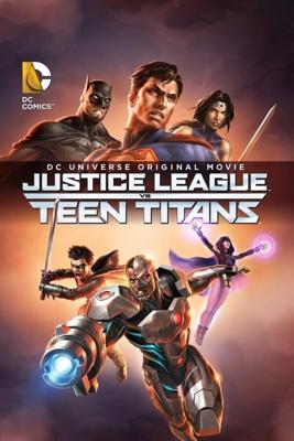 Лига Справедливости против Юных Титанов (Justice League vs. Teen Titans) 2016 года смотреть онлайн бесплатно в отличном качестве. Постер