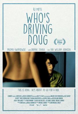 Требуется водитель / Who's Driving Doug (2016) смотреть онлайн бесплатно в отличном качестве