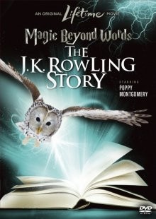 Магия слов: История Дж.К. Роулинг / Magic Beyond Words: The JK Rowling Story (2011) смотреть онлайн бесплатно в отличном качестве