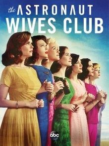 Клуб жен астронавтов / The Astronaut Wives Club () смотреть онлайн бесплатно в отличном качестве