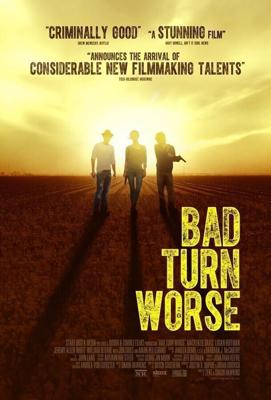 Мы должны выбраться из этого места / Bad Turn Worse (2013) смотреть онлайн бесплатно в отличном качестве