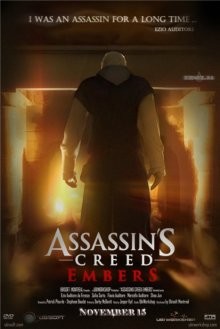 Кредо убийцы: Угли / Assassin's Creed: Embers (2011) смотреть онлайн бесплатно в отличном качестве