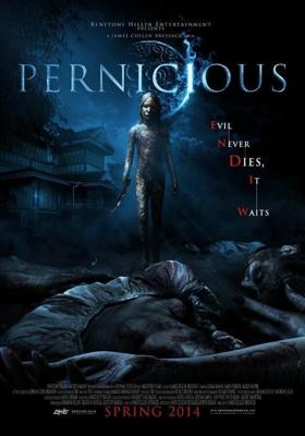 Зловредная / Pernicious (2014) смотреть онлайн бесплатно в отличном качестве