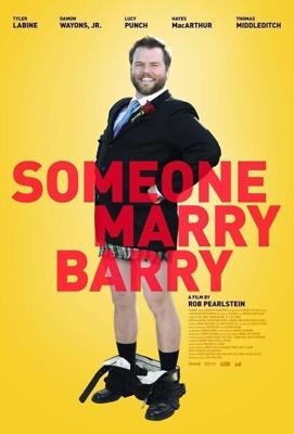 Поженить Бэрри / Someone Marry Barry (2013) смотреть онлайн бесплатно в отличном качестве