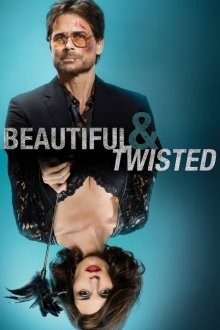 Красивая и безумная / Beautiful & Twisted (2015) смотреть онлайн бесплатно в отличном качестве