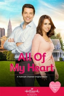 От всего сердца / All of My Heart (2015) смотреть онлайн бесплатно в отличном качестве