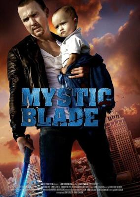 Таинственный клинок / Mystic Blade (None) смотреть онлайн бесплатно в отличном качестве