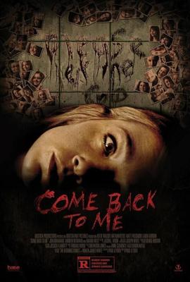 Вернись ко мне / Come Back to Me (2014) смотреть онлайн бесплатно в отличном качестве