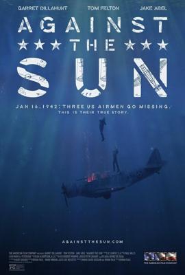 Против солнца / Against the Sun (2015) смотреть онлайн бесплатно в отличном качестве