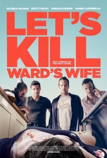 Убьем жену Уорда / Let's Kill Ward's Wife (2014) смотреть онлайн бесплатно в отличном качестве