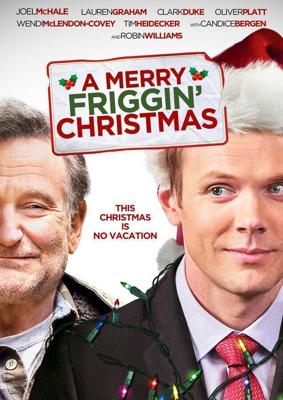 Это, блин, рождественское чудо / A Merry Friggin' Christmas (2014) смотреть онлайн бесплатно в отличном качестве