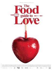 Кулинарная книга любви (The Food Guide to Love)  года смотреть онлайн бесплатно в отличном качестве. Постер