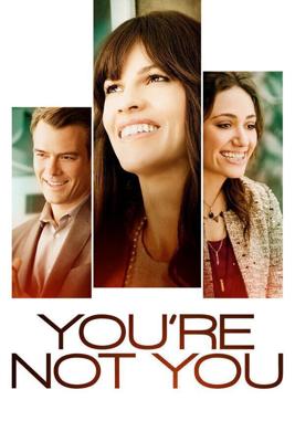 Ты не ты / You're Not You (2014) смотреть онлайн бесплатно в отличном качестве