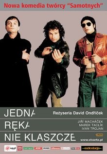 Одной рукой не похлопаешь / Jedna ruka netleská (2003) смотреть онлайн бесплатно в отличном качестве