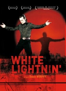 Просветления Уайта / White Lightnin' (2009) смотреть онлайн бесплатно в отличном качестве