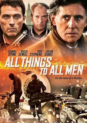 Все вещи для всех людей / All Things to All Men (2013) смотреть онлайн бесплатно в отличном качестве