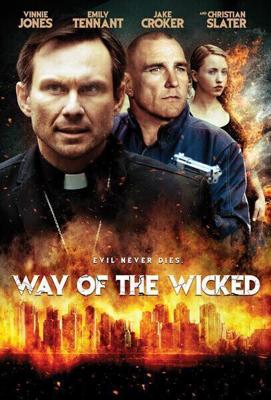 Путь нечестивых (Way of the Wicked) 2014 года смотреть онлайн бесплатно в отличном качестве. Постер