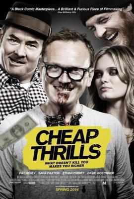 Дешевый трепет (Cheap Thrills)  года смотреть онлайн бесплатно в отличном качестве. Постер