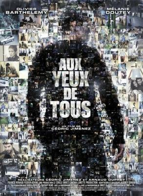 Чужими глазами / Aux yeux de tous (2012) смотреть онлайн бесплатно в отличном качестве