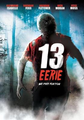 Жуткие 13 / 13 Eerie (None) смотреть онлайн бесплатно в отличном качестве