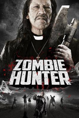 Охотник на зомби / Zombie Hunter (2013) смотреть онлайн бесплатно в отличном качестве