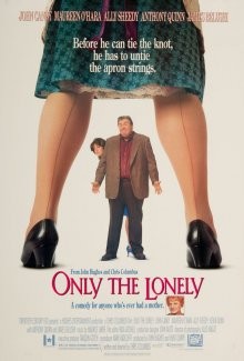 Поймет лишь одинокий / Only the Lonely () смотреть онлайн бесплатно в отличном качестве