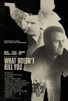 Что тебя не убивает / What Doesn't Kill You (2008) смотреть онлайн бесплатно в отличном качестве