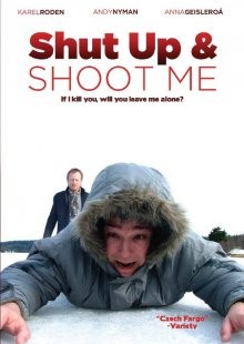 Заткнись и пристрели меня (Shut Up and Shoot Me) 2005 года смотреть онлайн бесплатно в отличном качестве. Постер