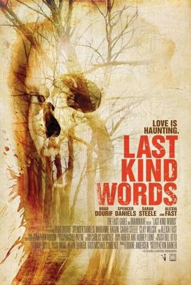 Последние добрые слова (Last Kind Words)  года смотреть онлайн бесплатно в отличном качестве. Постер