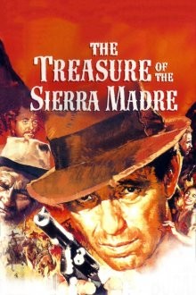 Сокровища Сьерра Мадре / The Treasure of the Sierra Madre (1948) смотреть онлайн бесплатно в отличном качестве