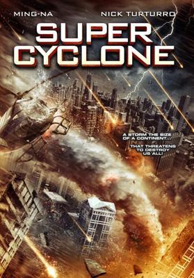 Супер циклон (Super Cyclone)  года смотреть онлайн бесплатно в отличном качестве. Постер