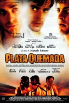 Паленые деньги / Plata quemada (2000) смотреть онлайн бесплатно в отличном качестве