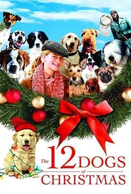 12 рождественских собак (The 12 Dogs of Christmas) 2005 года смотреть онлайн бесплатно в отличном качестве. Постер