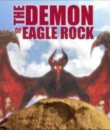 Демон из Игл Рока / The Demon of Eagle Rock (2018) смотреть онлайн бесплатно в отличном качестве